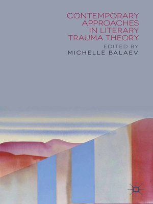 cover image of Contemporary Approaches in Literary Trauma Theory